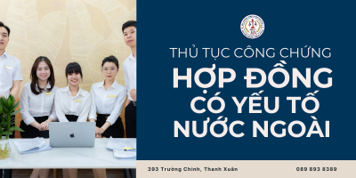 Công chứng hợp đồng có yếu tố nước ngoài