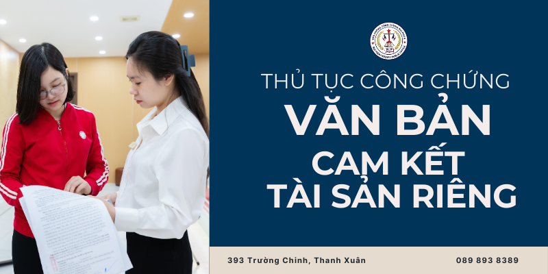 Công chứng văn bản cam kết tài sản riêng